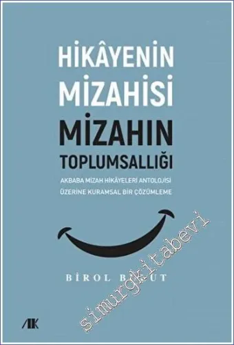 Hikayenin Mizahisi Mizahın Toplumsallığı: Akbaba Mizah Hikayeleri Anto