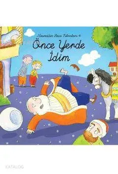 Önce Yerde İdim (Ciltli); Nasreddin Hoca Fıkraları 4
