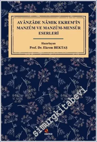 Ayanzade Namık Ekrem'in Manzum ve Manzum - Mensur Eserleri -         2022