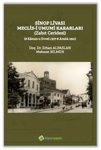 Sinop Livası Meclis-i Umumi Kararları (Zabıt Ceridesi)