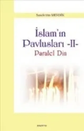 İslam Pavlusları 2: Paralel Din