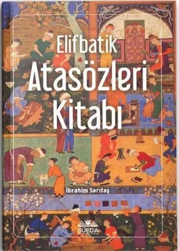 Elifbatik Atasözleri