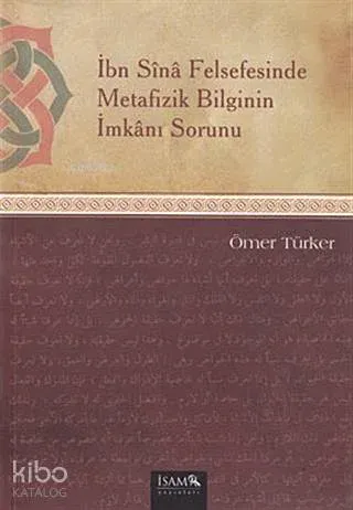 İbn Sina Felsefesinde Metafizik Bilginin İmkanı Sorunu | benlikitap.co