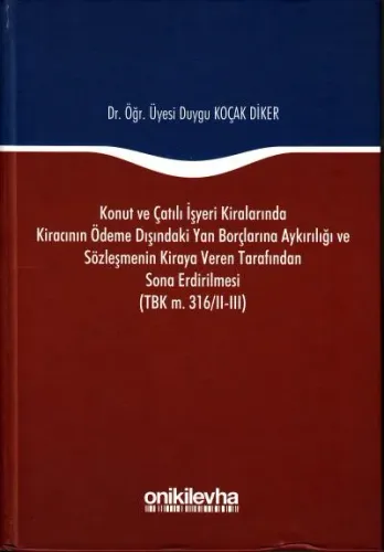 Konut ve Çatılı İşyeri Kiralarında Kiracının Ödeme Dışındaki Yan Borçlarına Aykırılığı ve Sözleşmenin Kiraya Veren Tarafından Sona Erdirilmesi
