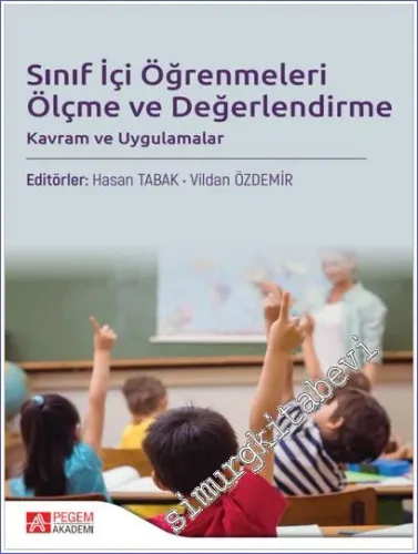 Sınıf İçi Öğrenmeleri Ölçme ve Değerlendirme - Kavram ve Uygulamalar -         2023