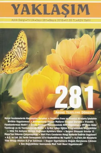 Yaklaşım Aylık Dergi Yıl: 24 Sayı: 281 Mayıs 2016