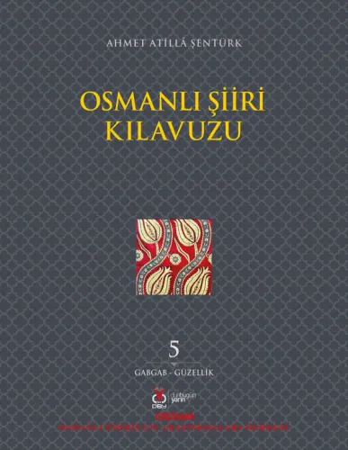 Osmanlı Şiiri Kılavuzu, 5. Cilt