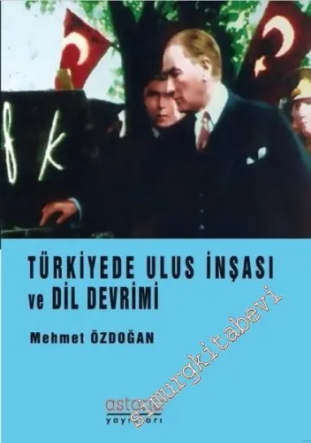 Türkiye'de Ulus İnşası ve Dil Devrimi -        2017