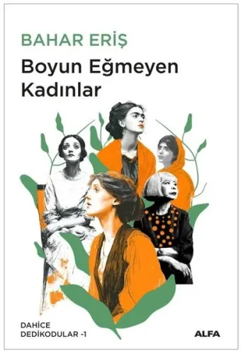 Boyun Eğmeyen Kadınlar - Dahice Dedikodular 1