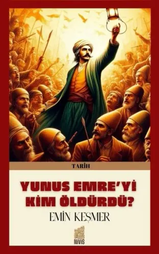 Yunus Emre’yi Kim Öldürdü?