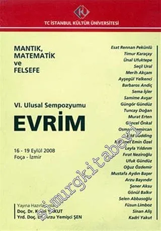 Mantık, Matematik ve Felsefe: 6. Ulusal Sempozyumu 16 - 19 Eylül : Evrim -