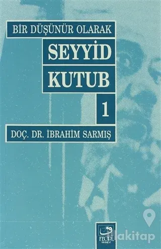 Bir Düşünür Olarak Seyyid Kutub 1