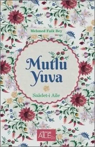 Mutlu Yuva; Saadet-i Aile