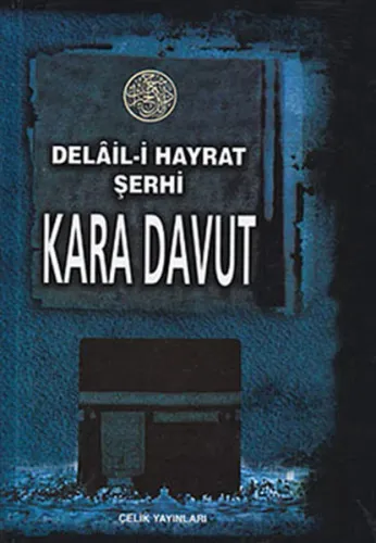 Kara Davut; Delal-i Hayrat Şerhi (Ciltli)