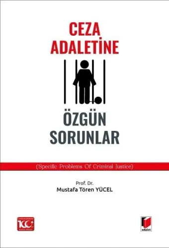 Ceza Adaletine Özgün Sorunlar