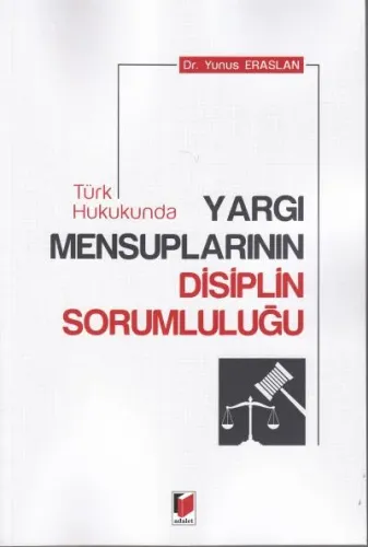 Yargı Mensuplarının Disiplin Sorumluluğu
