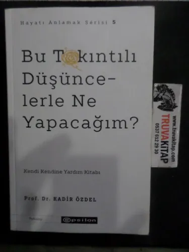 Bu Takıntılı Düşüncelerle Ne Yapacağım ?