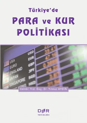 TÜRKİYE'DE PARA VE KUR POLİTİKASI