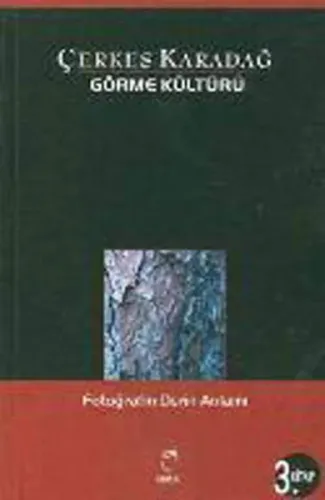 Görme Kültürü 3. Kitap - Fotoğrafın Derin Anlamı
