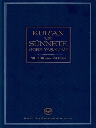 Kur’an ve Sünnete Göre Yaşamak