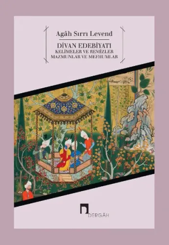 Divan Edebiyatı Kelimeler ve Remizler Mazmunlar ve Mefhumlar