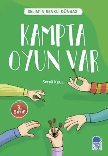 Kampta Oyun Var - Selim'in Renkli Dünyası / 3 Sınıf Okuma Kitabı