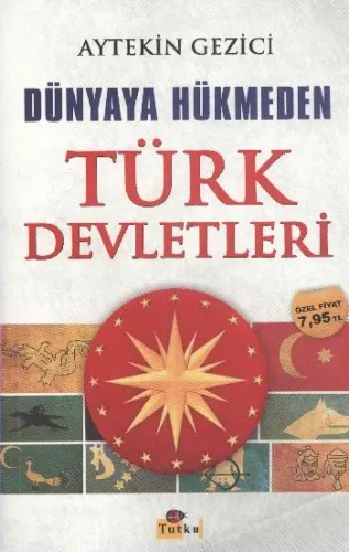 Dünyaya Hükmeden Türk Devletleri
