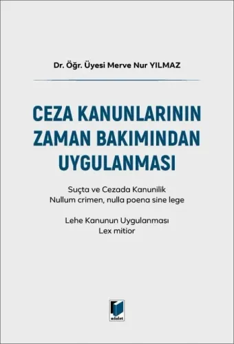 Ceza Kanunlarının Zaman Bakımından Uygulanması Merve Nur Yılmaz