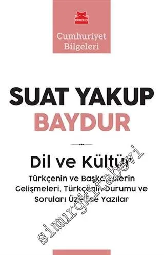 Dil ve Kültür: Türkçenin ve Başka Dillerin Gelişmeleri Türkçenin Durumu ve Soruları Üzerine Yazılar -         2018