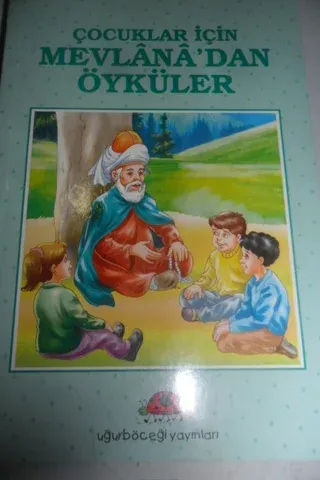 Çocuklar İçin Mevlana'dan Öyküler
