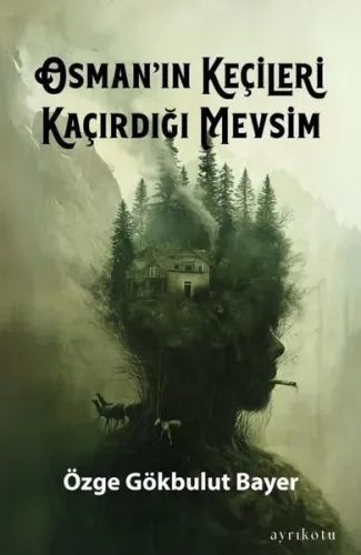 Osman’ın Keçileri Kaçırdığı Mevsim