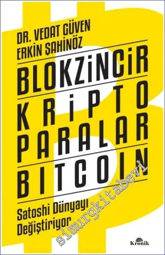 Blokzincir Kripto Paralar Bitcoin: Satoshi Dünyayı Değiştiriyor -         2018