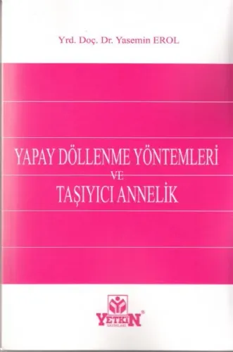 Yapay Döllenme Yöntemleri Ve Taşıyıcı Annelik