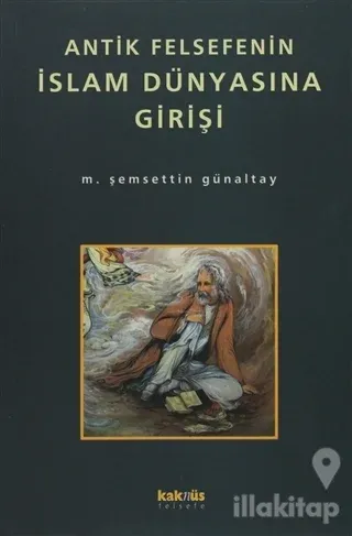 Antik Felsefenin İslam Dünyasına Girişi