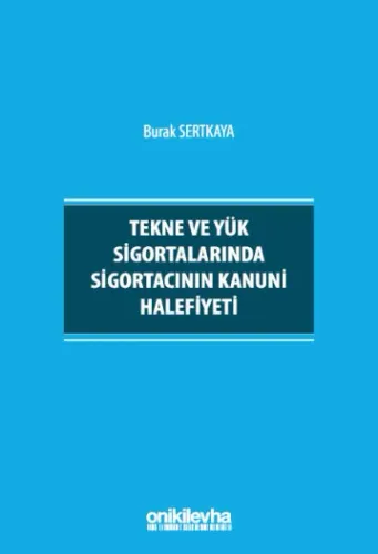 Tekne ve Yük Sigortalarında Sigortacının Kanuni Halefiyeti