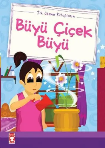 Büyü Çiçek Büyü; (Düz Yazılı)