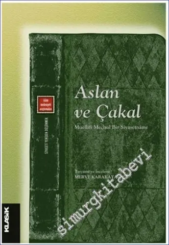 Aslan ve Çakal : Müellifi Meçhul Bir Siyasetname -         2023