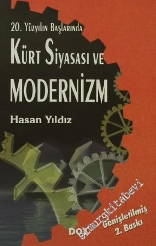 20. Yüzyılın Başlarında Kürt Siyasası ve Modernizm -        2006