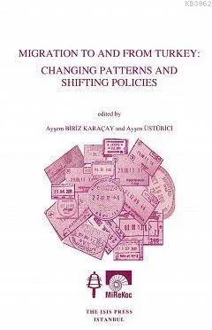 Migration To And From Turkey: Changing Patterns And Shifting Policies