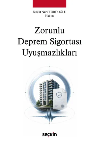 Zorunlu Deprem Sigortası Uyuşmazlıkları