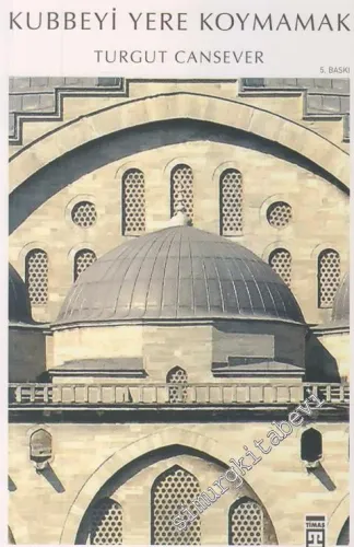 Kubbeyi Yere Koymamak -