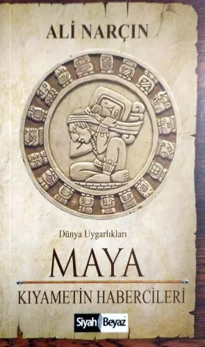 Maya Kıyametin Habercileri