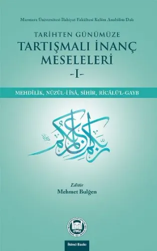 Tarihten Günümüze Tartışmalı İnanç Meseleleri
