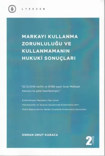 Markayı Kullanma Zorunluluğu ve Kullanmamanın Hukuki Sonuçları