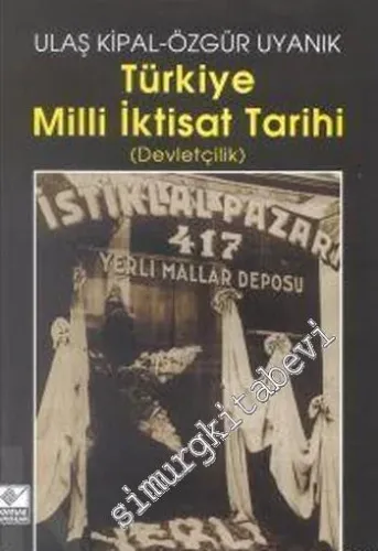 Türkiye Milli İktisat Tarihi (Devletçilik) -