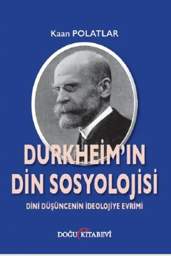 Durkheim'ın Din Sosyolojisi