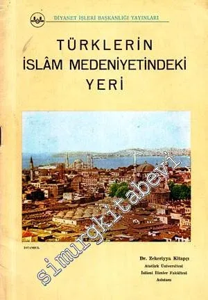 Türklerin İslam Medeniyetindeki Yeri -