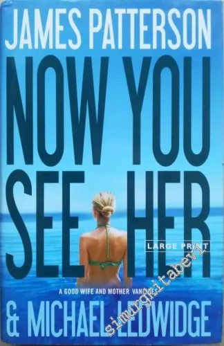 Now You See Her ( Large Print ) -        2011