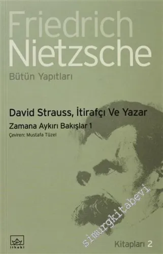 David Strauss, İtirafçı ve Yazar ( Çağa Aykırı Bakışlar ) -        2006