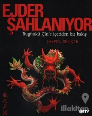 Ejder Şahlanıyor Bugünkü Çin'e İçeriden Bir Bakış